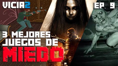 Vicia2 Los 3 Juegos Más Terroríficos Para Pasar Miedo Este Halloween