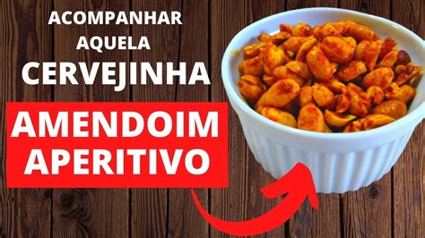 Amendoim Tira Gosto Para Acompanhar Cerveja Como Fazer Amendoim