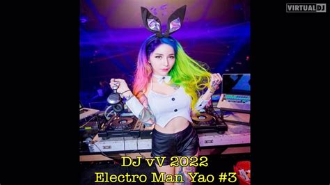 Dj Vv Electro Man Yao 20223 从前说x爱丫爱丫x好想抱住你x落在生命里的光x情意结x晚风吹心里x飞花x魔鬼