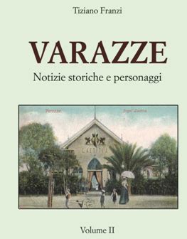 Varazze Notizie Storiche E Personaggi Il Libro Tutto Da Scoprire Di