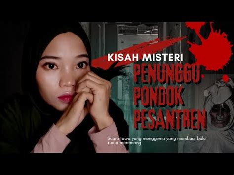 Penunggu Pondok Pesantren Kisah Misteri Youtube