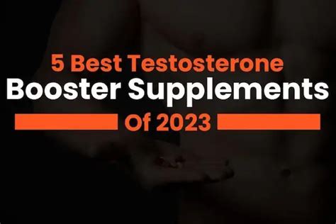 5 Best Testosterone Booster Supplements Of 2023 - Fatty Crab