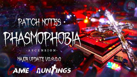 Phasmophobia New Update Ascension Patch Notes Youtube