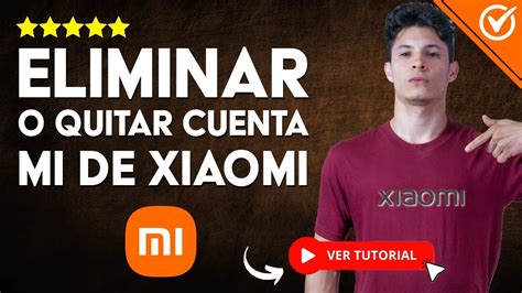 C Mo Quitar O Eliminar Una Cuenta Mi De Xiaomi Eliminar Cuenta