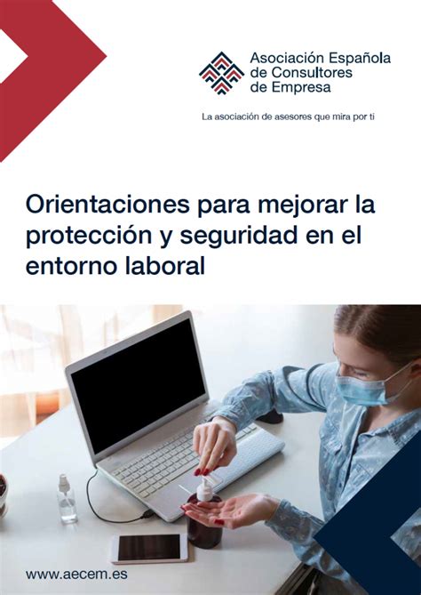 Orientaciones Para Mejorar La Protección Y Seguridad En El Entorno Laboral