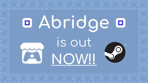 Abridge Full Game Launch - Abridge by aaron7eleven