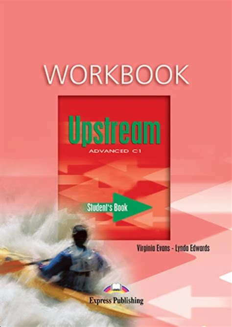 Upstream Advanced C1- Student's Workbook - Virginia Evans, Lynda Edwards