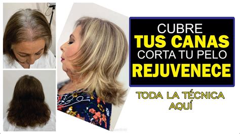 TÉcnica Cubre Canas Y QuÍtate AÑos Rejuvenece Betty Lazcano Youtube