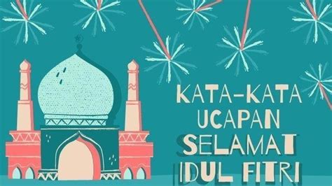 20 Kata Kata Bijak Ucapan Selamat Hari Raya Idul Fitri 2023 Penuh Makna