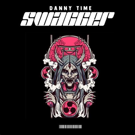 Stream Danny Time Swagger By Danny Time Listen Online For Free On