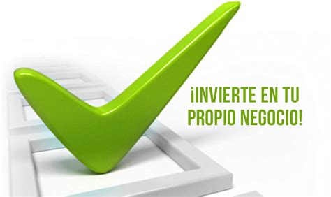 ℹ ¿cuáles Son Las Mejores Opciones Para Invertir En Un Negocio Propio