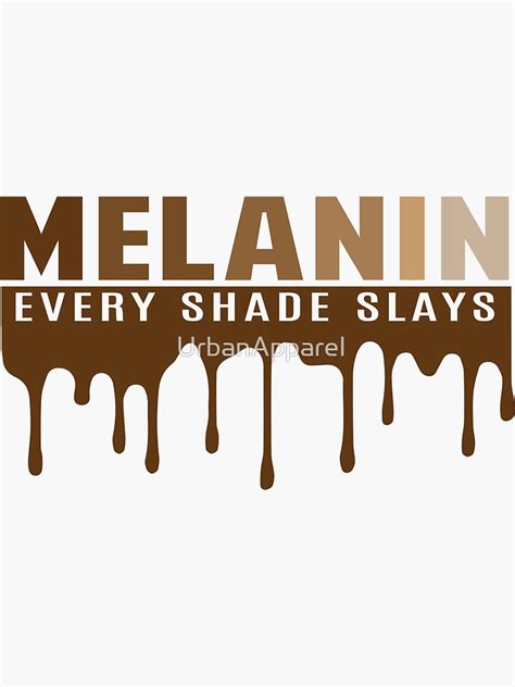 Melanin Every Shade Slays Black Woman African American Black