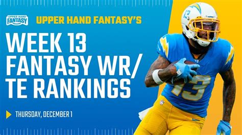 Week 13 Fantasy Football WR And TE Rankings TNF Preview YouTube