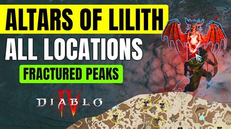 Diablo All Altar Of Lilith Map Locations In Fractured Peaks Youtube