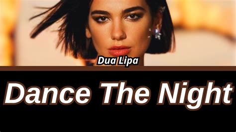 Dua Lipa Dance The Night Lyrics Youtube