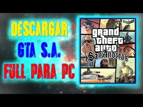 Como Descargar Grand Theft Auto San Andreas Para Pc Portable Full En