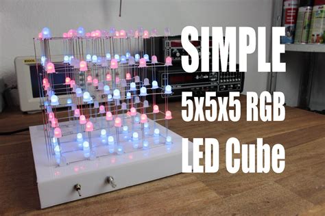 Make Your Own Simple 5x5x5 Rgb Led Cube 5 Steps With Pictures