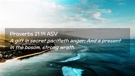 Proverbs 21 14 Asv Desktop Wallpaper A T In Secret Pacifieth Anger