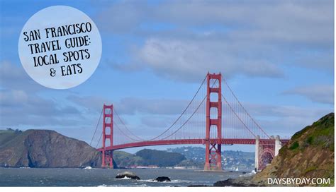 San Francisco Travel Guide: Local Spots & Eats - Days by Day