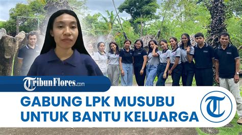 Gabung Di LPK Musubu Alumni Universitas Nusa Nipa Ingin Bantu Keluarga