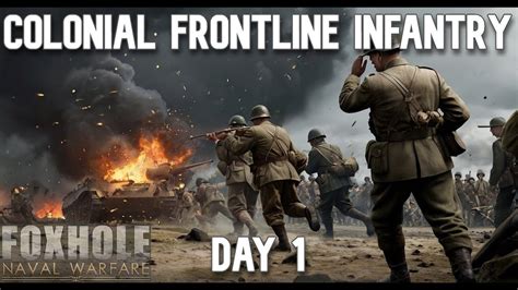 Foxhole War Day Colonial Frontline Infantry Youtube