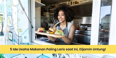 Usaha Makanan Paling Laris Saat Ini