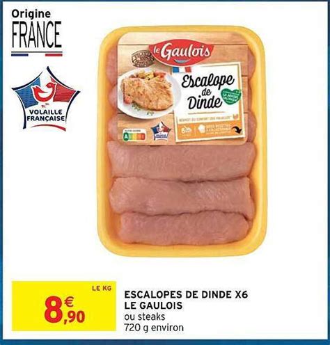 Promo Escalopes De Dinde X Le Gaulois Chez Intermarch Hyper