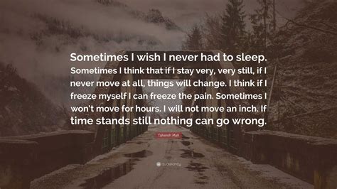 Tahereh Mafi Quote “sometimes I Wish I Never Had To Sleep Sometimes I