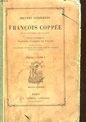 Oeuvres Completes De Francois Coppee De L Academie Francaise Tome