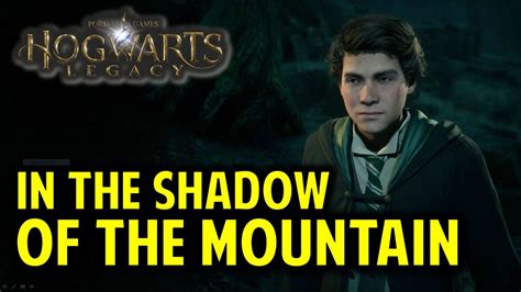 In The Shadow Of The Mountain Walkthrough Hogwarts Legacy YouTube