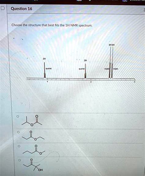 Solved Question Choose The Structure That Best Fits The H Nmr