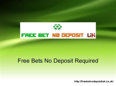 Free Bets No Deposit Required