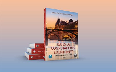 Redes De Computadores E A Internet Coedi O Bookman E Pearson Ebook