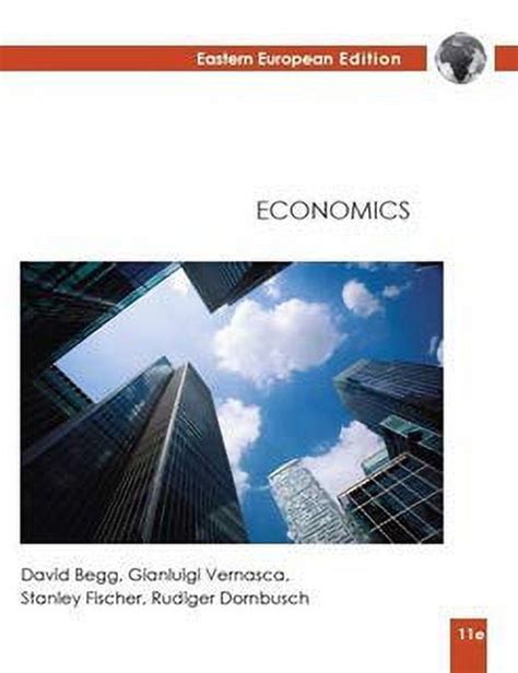 ECONOMICS 11ED - DAVID BEGG,GIANLUIGI VERNASCA STANLEY FISCHER ...