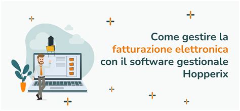 Fatturazione Elettronica Come Funziona Hopperix