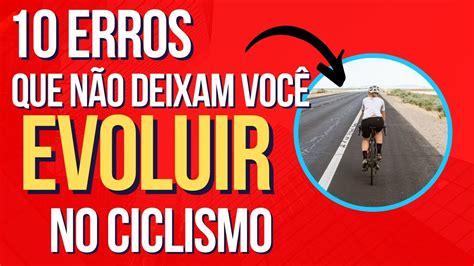 Os Erros Mais Comuns Cometidos Pelos Ciclistas No Treinamento