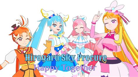 MMD X Precure Hirogaru Sky Precure Happy Together Dance YouTube