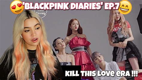 BLACKPINK BLACKPINK DIARIES EP 7 REACTION YouTube