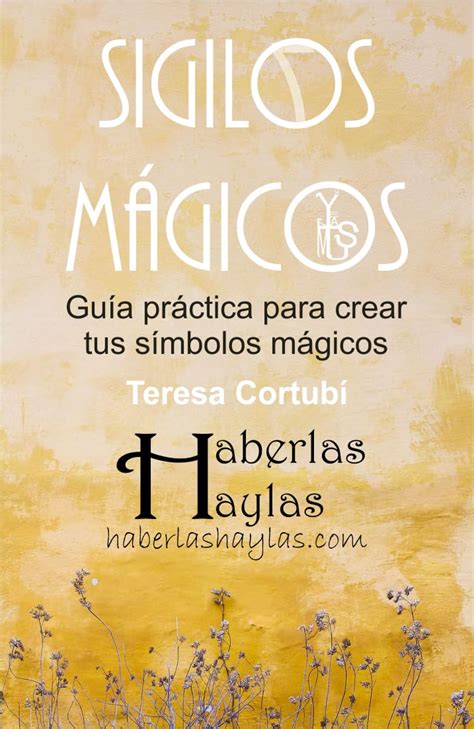 Sigilos M Gicos Gu A Pr Ctica Para Crear Tus S Mbolos M Gicos Magia