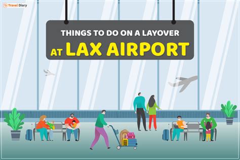 Make the Most of Your LAX Airport Layover: Top Activities to Try