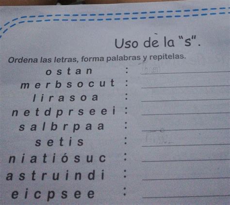 Uso De La S Ordena Las Letras Forma Palabras Y Repitelas Ostan