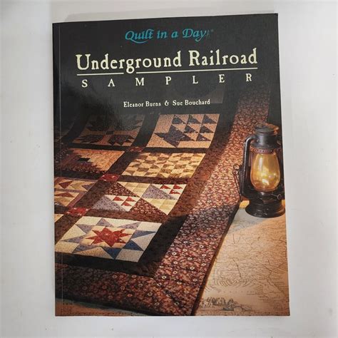 Underground Railroad Sampler Quilt In A Day Series Eleanor Burns And Sue