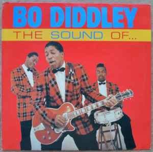 Bo Diddley - The Sound Of Bo Diddley: Greatest Hits | Releases | Discogs