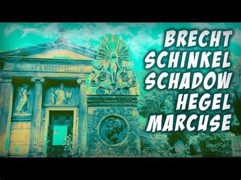 Bertolt Brecht Hegel Schadow Schinkel Marcuse Berlin