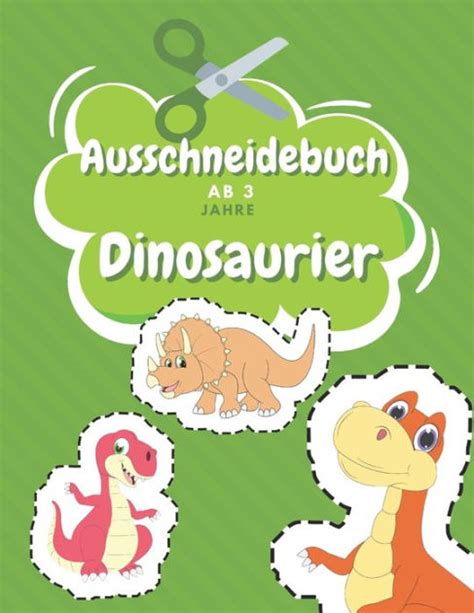 Ausschneidebuch Ab Jahre Dinosaurier Schnitt Und Farbe Schneiden