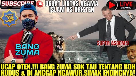 Ucap Oten Bang Zuma Sok Tau Tentang Roh Kudus Di Anggap Ngawur