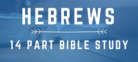 14 Free Bible Study Lessons On Hebrews ConnectUS