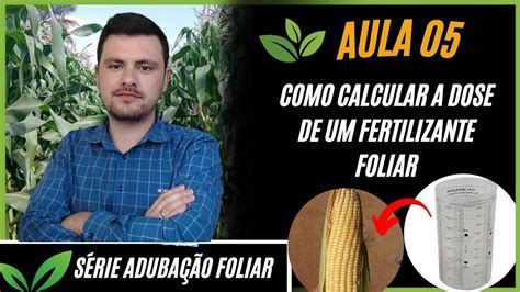 Aula Qual A Dose Ideal De Adubo Foliar S Rie Aduba O Foliar