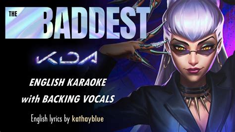 Kda The Baddest English Karaoke With Backing Vocals Youtube