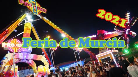 Paseo Por La Feria De Murcia 2021 Realizado Por Feriadatabase YouTube